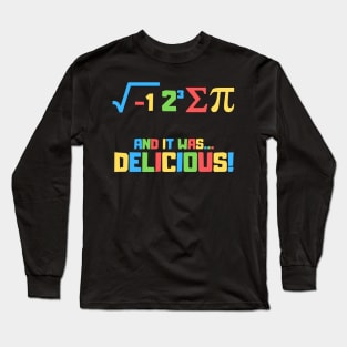 I Ate Some Pie Long Sleeve T-Shirt